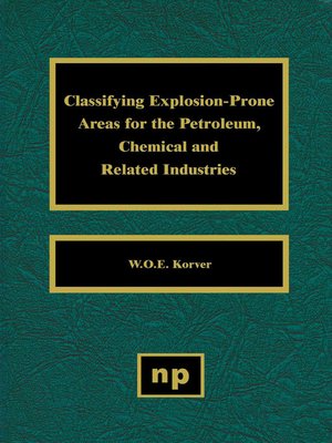 cover image of Classifying Explosion Prone Areas for the Petroleum, Chemical and Related Industries